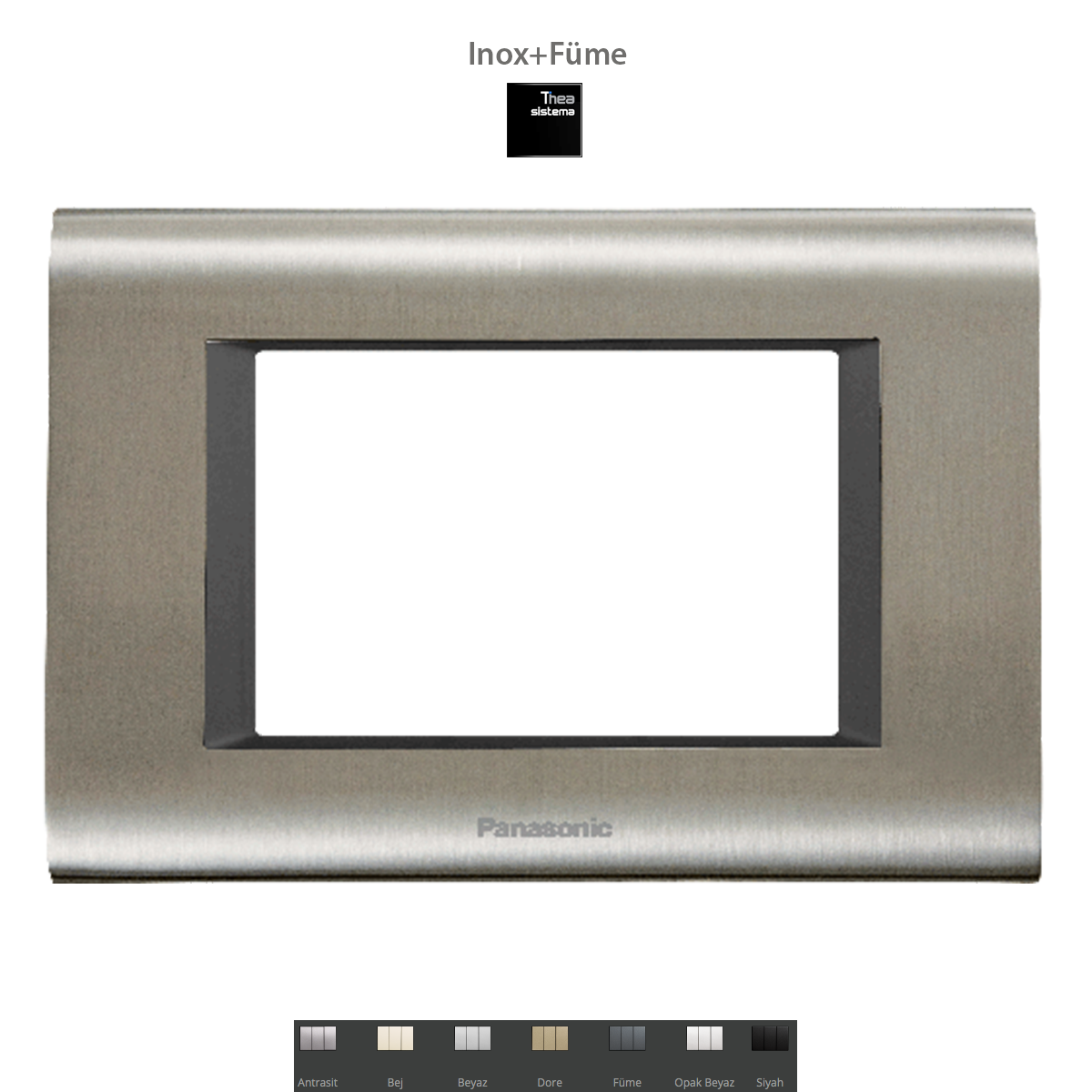 Thea Sistema Çerçeveler/Inox+Füme